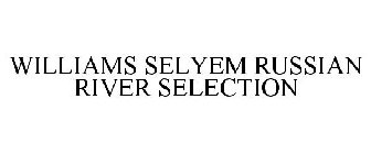 WILLIAMS SELYEM RUSSIAN RIVER SELECTION