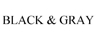 BLACK & GRAY