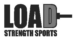 LOAD STRENGTH SPORTS