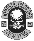 DOMESTIC DISORDER AC MC NEW YORK