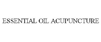 ESSENTIAL OIL ACUPUNCTURE