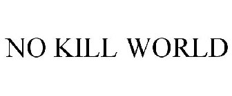 NO KILL WORLD