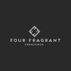 FFFF FOUR FRAGRANT FRENCHMAN