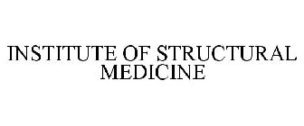 INSTITUTE OF STRUCTURAL MEDICINE
