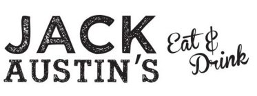 JACK AUSTIN'S EAT & DRINK