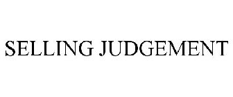 SELLING JUDGEMENT