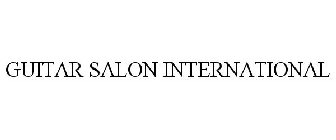 GUITAR SALON INTERNATIONAL