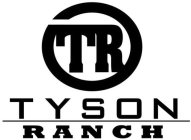 TR TYSON RANCH