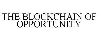 THE BLOCKCHAIN OF OPPORTUNITY