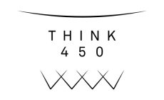 THINK 450