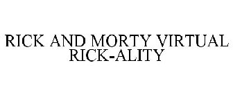 RICK AND MORTY VIRTUAL RICK-ALITY