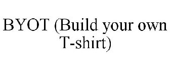BYOT (BUILD YOUR OWN T-SHIRT)