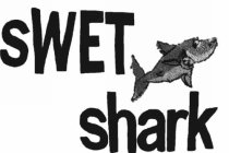 SWET SHARK
