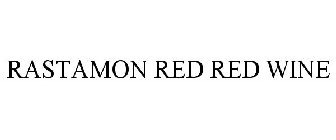 RASTAMON RED RED WINE