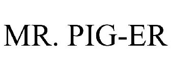 MR. PIG-ER
