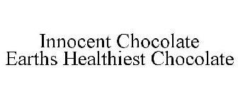INNOCENT CHOCOLATE EARTHS HEALTHIEST CHOCOLATE