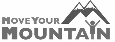 MOVE YOUR MOUNTAIN