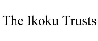 THE IKOKU TRUSTS