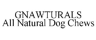 GNAWTURALS ALL NATURAL DOG CHEWS