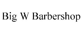 BIG W BARBERSHOP