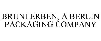 BRUNI ERBEN, A BERLIN PACKAGING COMPANY