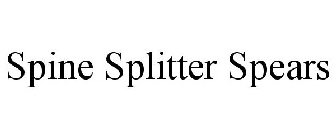 SPINE SPLITTER SPEARS