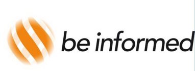 BE INFORMED