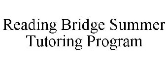 READING BRIDGE SUMMER TUTORING PROGRAM