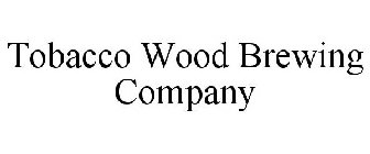 TOBACCO WOOD BREWING COMPANY