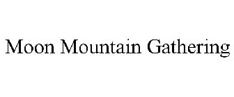 MOON MOUNTAIN GATHERING