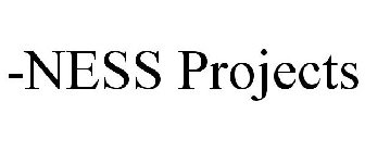 -NESS PROJECTS