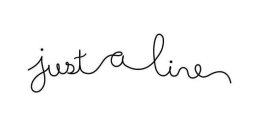 JUST A LINE