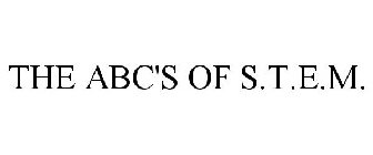 THE ABC'S OF S.T.E.M.