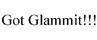 GOT GLAMMIT!!!