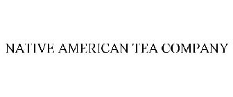 NATIVE AMERICAN TEA COMPANY