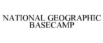 NATIONAL GEOGRAPHIC BASECAMP