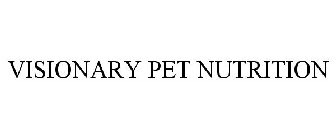 VISIONARY PET NUTRITION