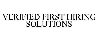 VERIFIED FIRST HIRING SOLUTIONS