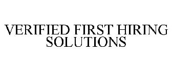 VERIFIED FIRST HIRING SOLUTIONS