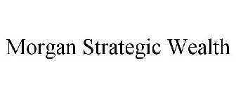 MORGAN STRATEGIC WEALTH