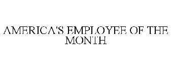 AMERICA'S EMPLOYEE OF THE MONTH