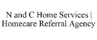 N AND C HOME SERVICES | HOMECARE REFERRAL AGENCY