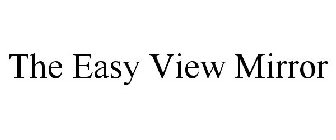 THE EASY VIEW MIRROR