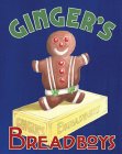 GINGER'S BREADBOYS