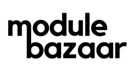 MODULE BAZAAR