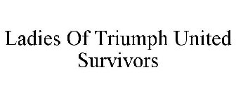 LADIES OF TRIUMPH UNITED SURVIVORS