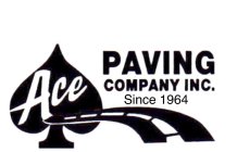 ACE PAVING COMPANY INC. SINCE 1964
