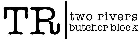 TWO RIVERS T R BUTCHER BLOCK