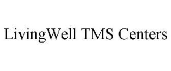 LIVINGWELL TMS CENTERS