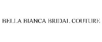 BELLA BIANCA BRIDAL COUTURE